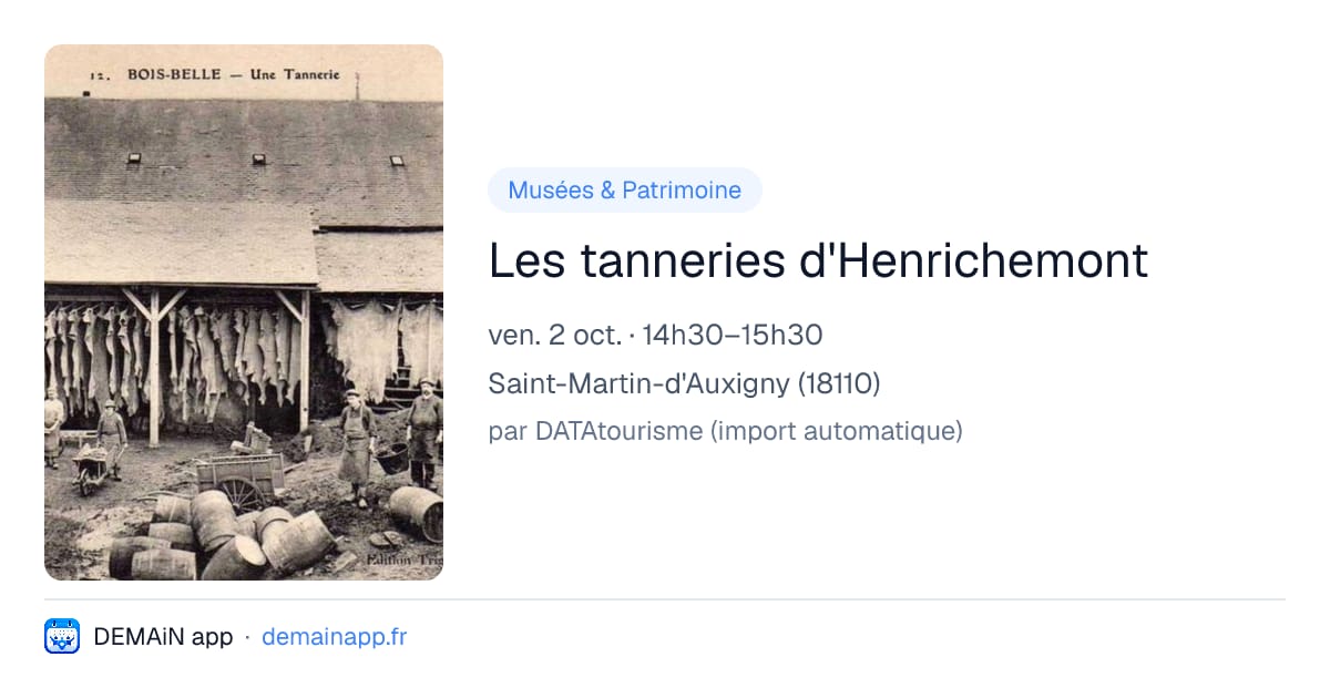 Les tanneries d'Henrichemont — Saint-Martin-d'Auxigny