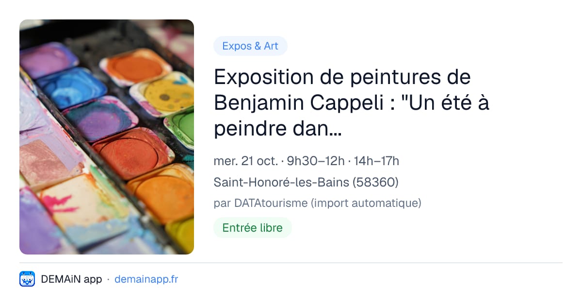 Exposition de peintures de Benjamin Cappeli : "Un été à peindre dans la Nièvre — Saint-Honoré-les-Bains