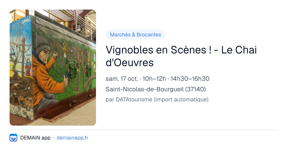 Vignobles en Scènes ! - Le Chai d'Oeuvres — Saint-Nicolas-de-Bourgueil