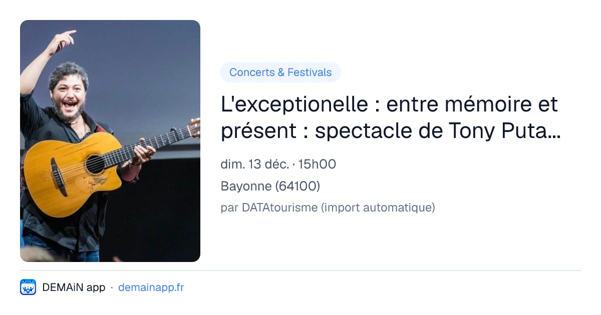 L'exceptionelle : entre mémoire et présent : spectacle de Tony Putaggio — Bayonne