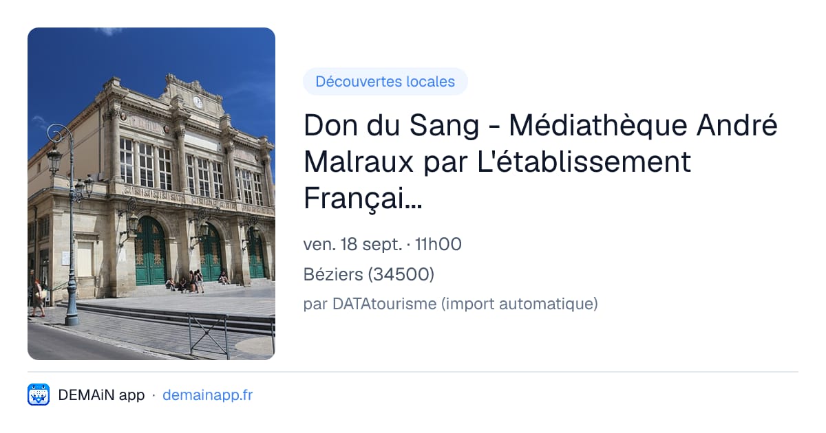 Don du Sang - Médiathèque André Malraux par L'établissement Français du Sang — Béziers