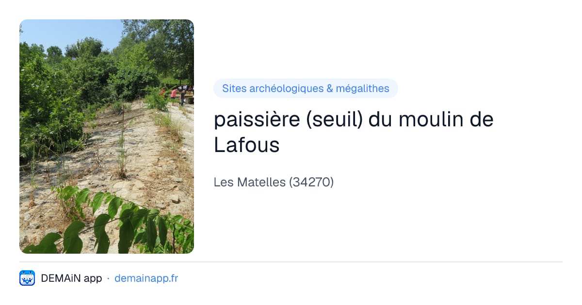 paissière (seuil) du moulin de Lafous — Les Matelles