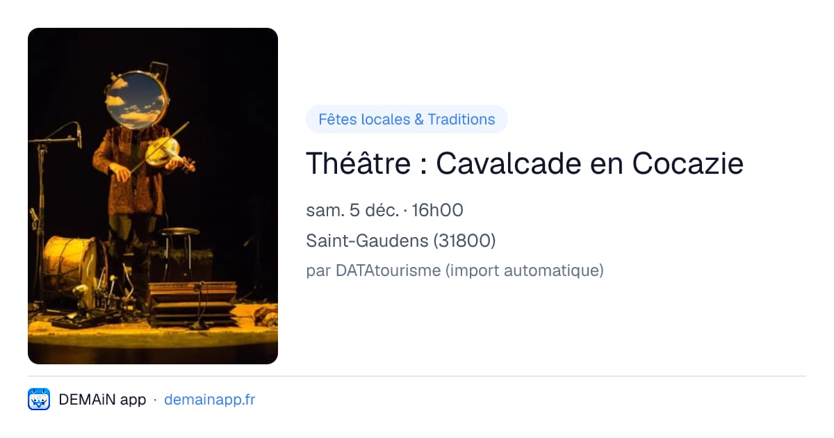 Théâtre : Cavalcade en Cocazie — Saint-Gaudens