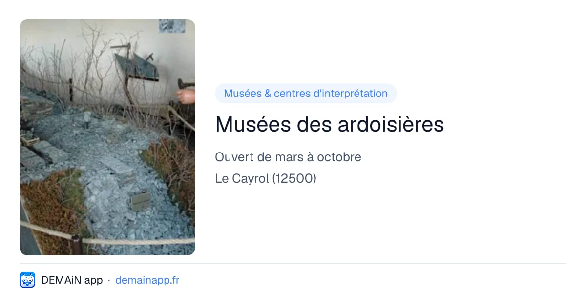 Musées des ardoisières — Le Cayrol