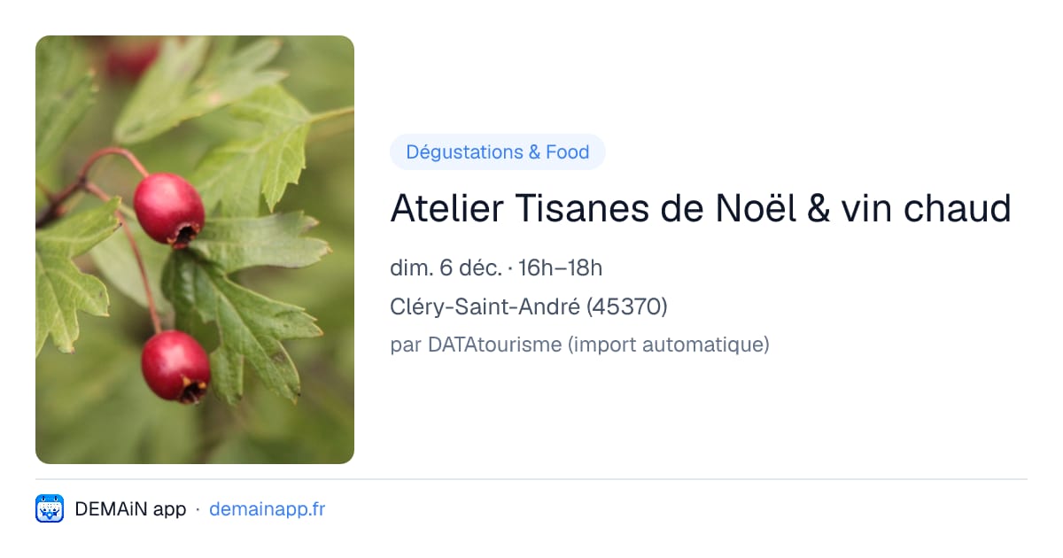 Atelier Tisanes de Noël & vin chaud — Cléry-Saint-André