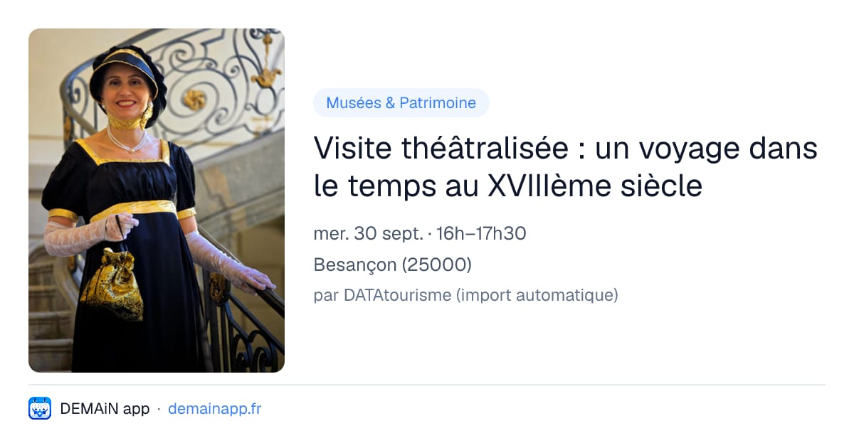 Visite théâtralisée : un voyage dans le temps au XVIIIème siècle — Besançon