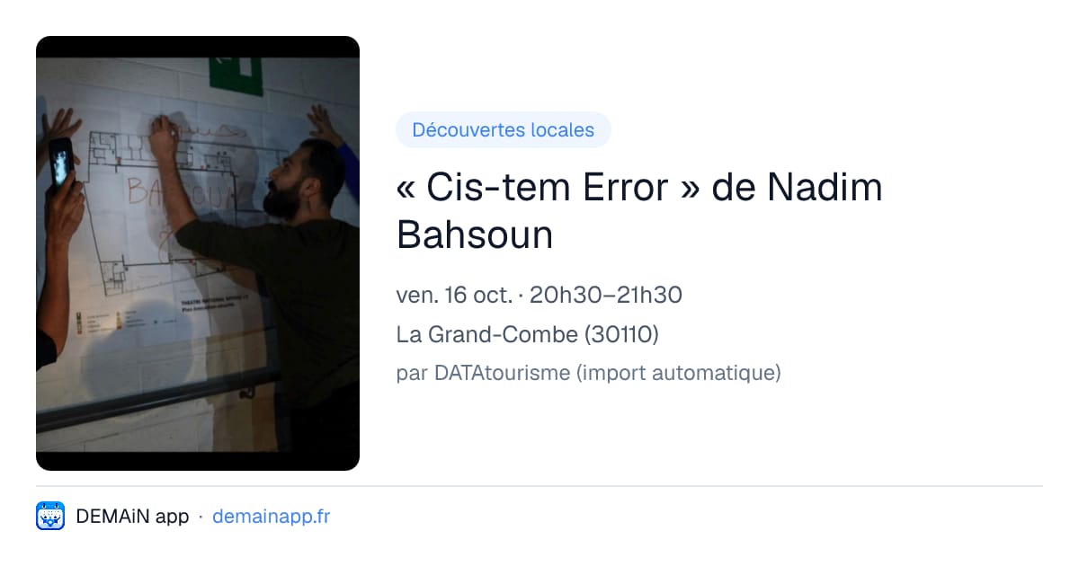 « Cis-tem Error » de Nadim Bahsoun — La Grand-Combe