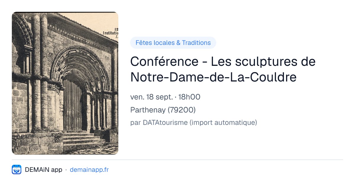 Conférence - Les sculptures de Notre-Dame-de-La-Couldre — Parthenay