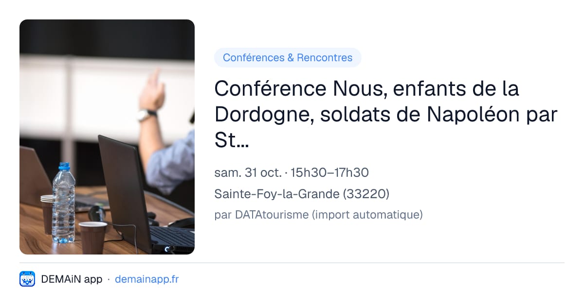 Conférence Nous, enfants de la Dordogne, soldats de Napoléon par Stéphane Masse — Sainte-Foy-la-Grande