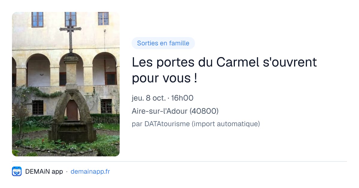 Les portes du Carmel s'ouvrent pour vous ! — Aire-sur-l'Adour