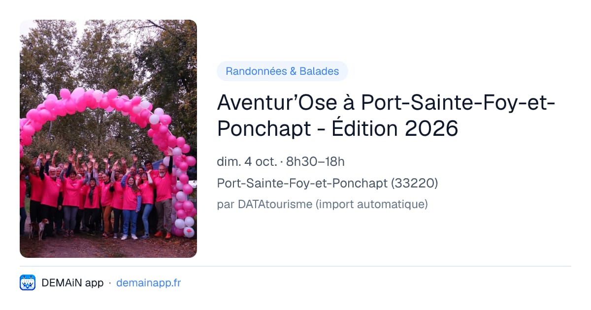 Aventur’Ose à Port-Sainte-Foy-et-Ponchapt - Édition 2026 — Port-Sainte-Foy-et-Ponchapt