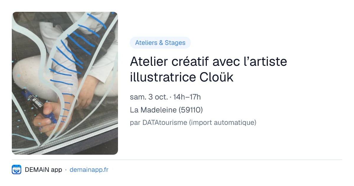 Atelier créatif avec l’artiste illustratrice Cloük — La Madeleine