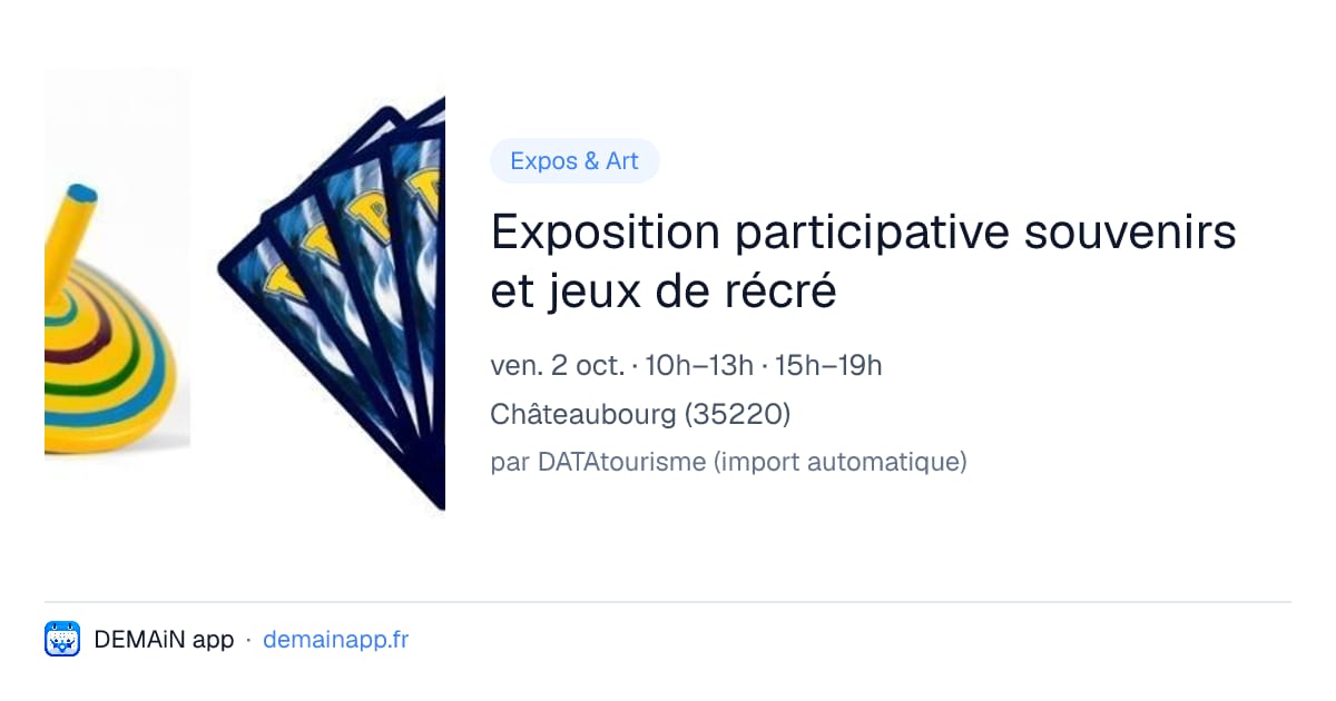 Exposition participative souvenirs et jeux de récré — Châteaubourg