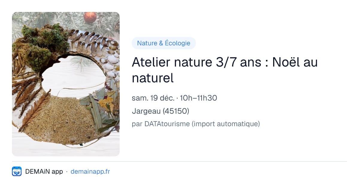 Atelier nature 3/7 ans : Noël au naturel — Jargeau