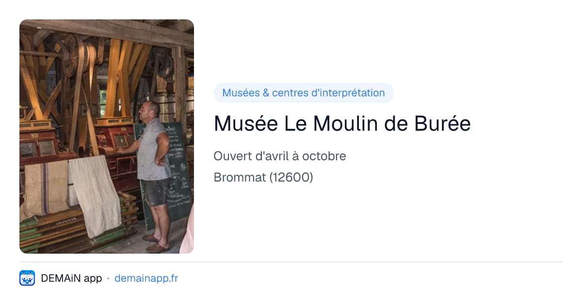 Musée Le Moulin de Burée — Brommat