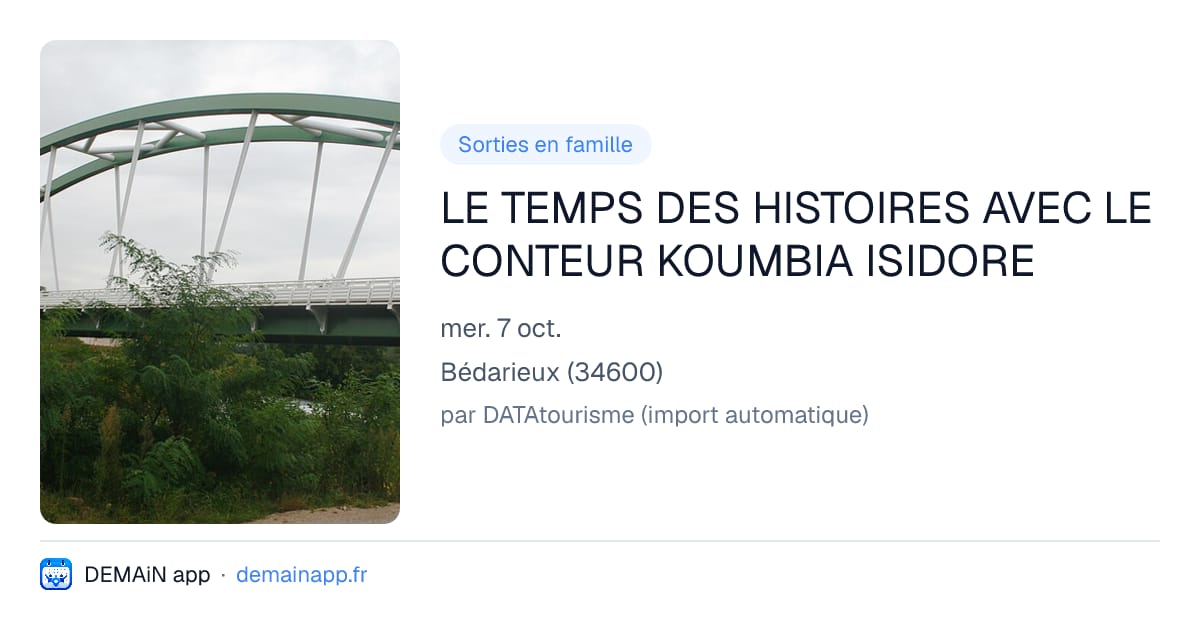 LE TEMPS DES HISTOIRES AVEC LE CONTEUR KOUMBIA ISIDORE — Bédarieux