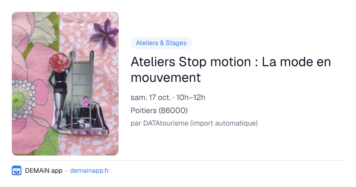 Ateliers Stop motion : La mode en mouvement — Poitiers