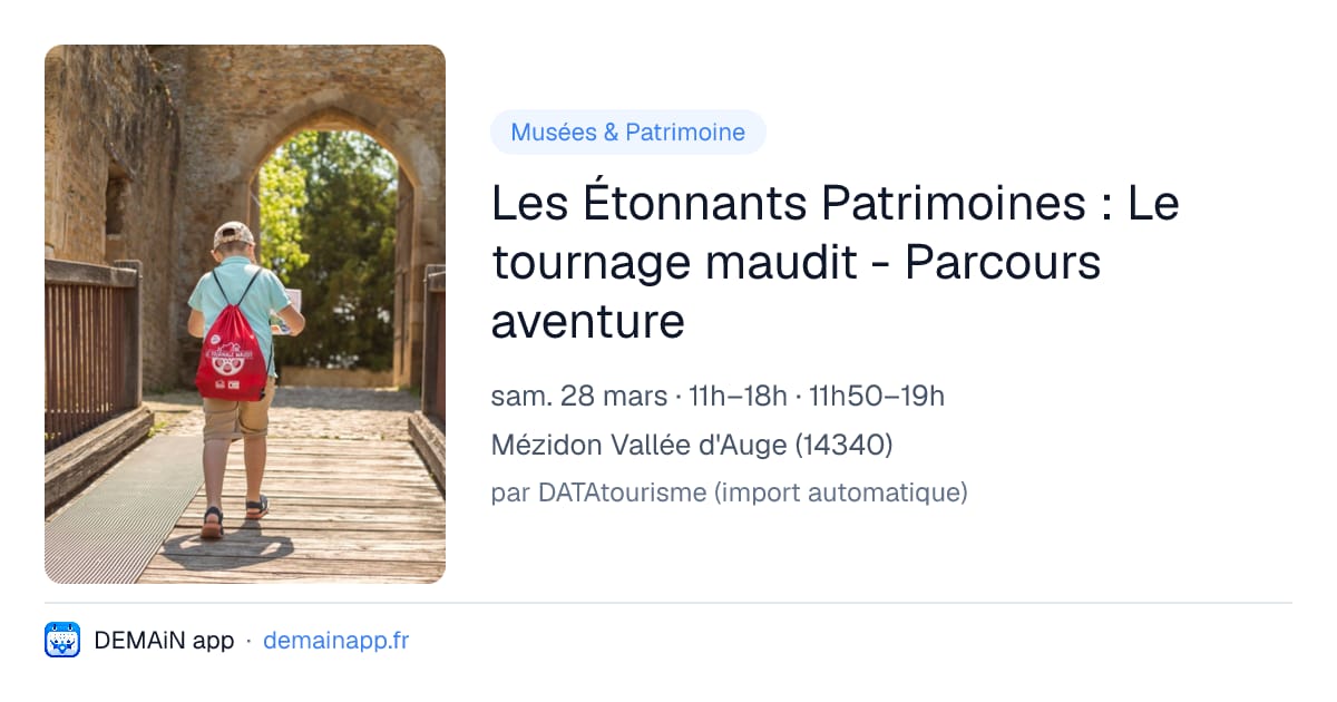 Les Étonnants Patrimoines : Le tournage maudit - Parcours aventure — Mézidon Vallée d'Auge