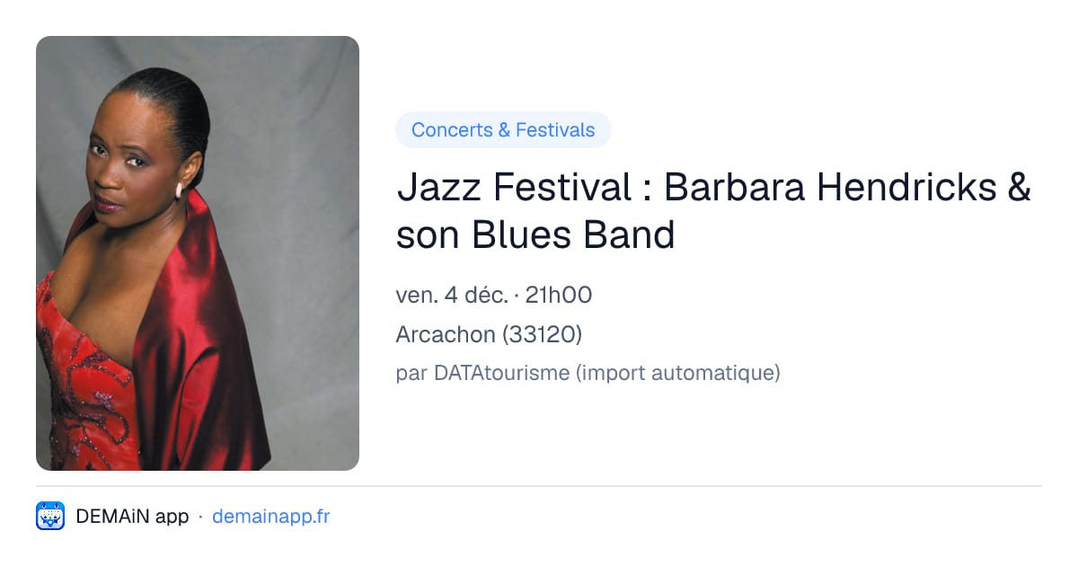 Jazz Festival : Barbara Hendricks & son Blues Band — Arcachon