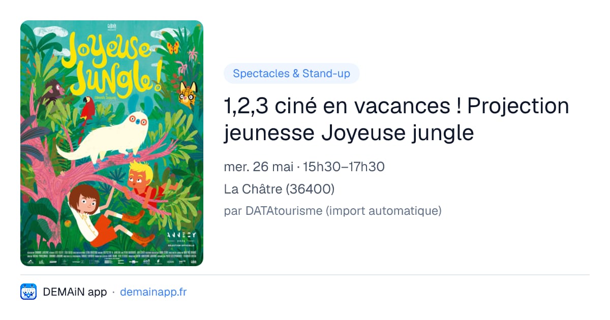 1,2,3 ciné en vacances ! Projection jeunesse Joyeuse jungle — La Châtre