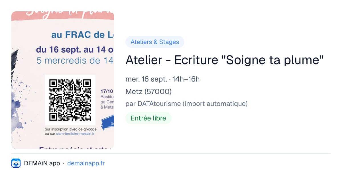 Atelier - Ecriture "Soigne ta plume" — Metz