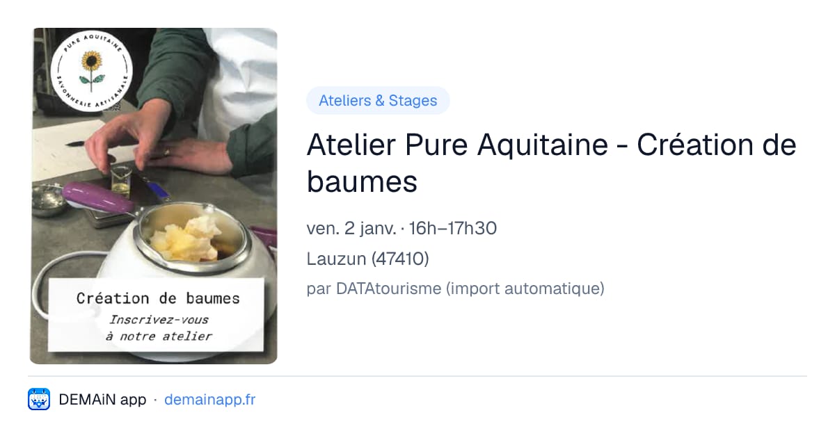Atelier Pure Aquitaine - Création de baumes — Lauzun