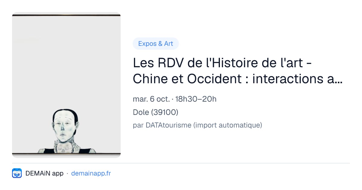 Les RDV de l'Histoire de l'art - Chine et Occident : interactions artistiques — Dole