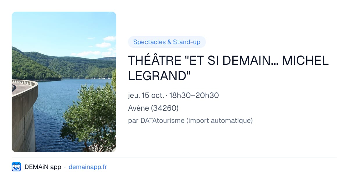 THÉÂTRE "ET SI DEMAIN... MICHEL LEGRAND" — Avène