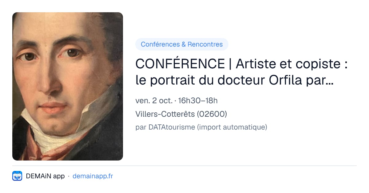 CONFÉRENCE | Artiste et copiste : le portrait du docteur Orfila par Marie Nicolas — Villers-Cotterêts