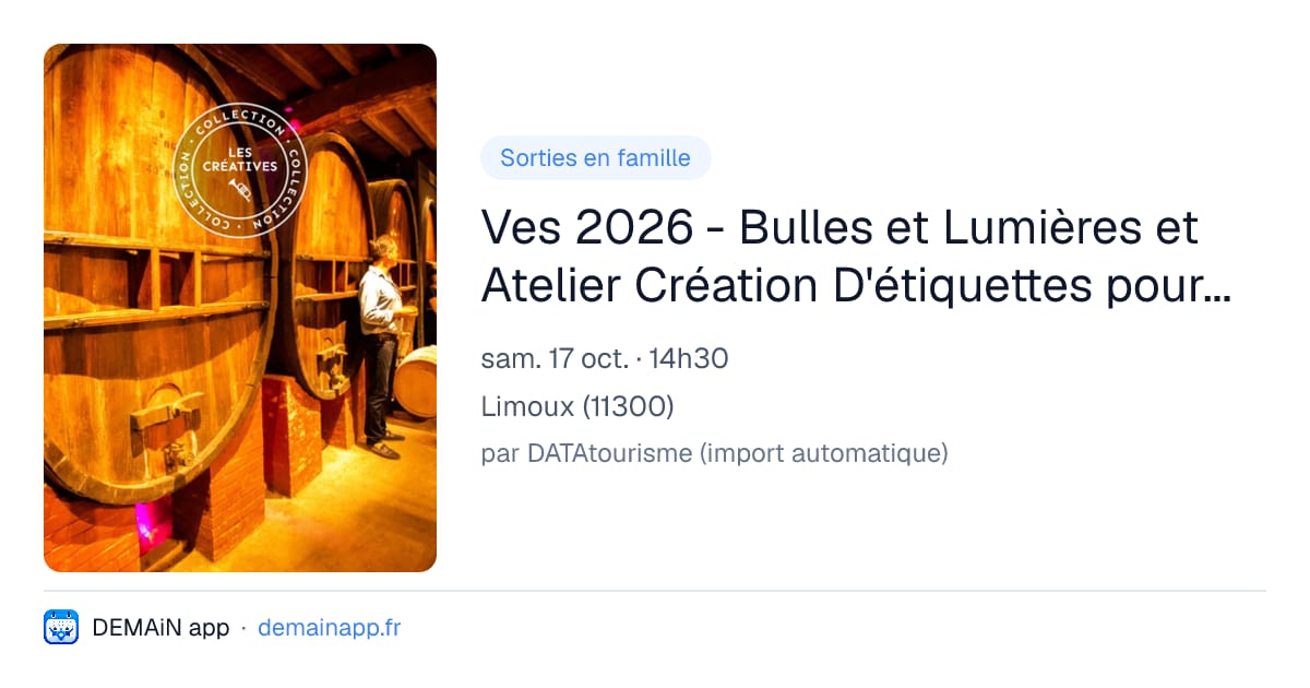 Ves 2026 - Bulles et Lumières et Atelier Création D'étiquettes pour Enfants — Limoux