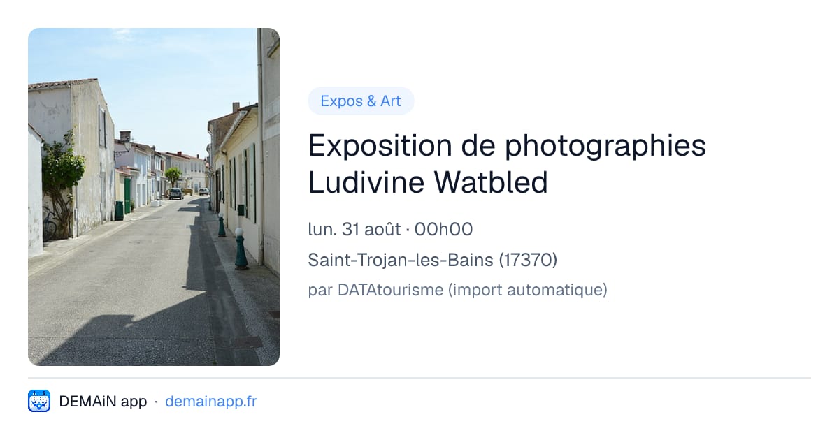 Exposition de photographies Ludivine Watbled — Saint-Trojan-les-Bains