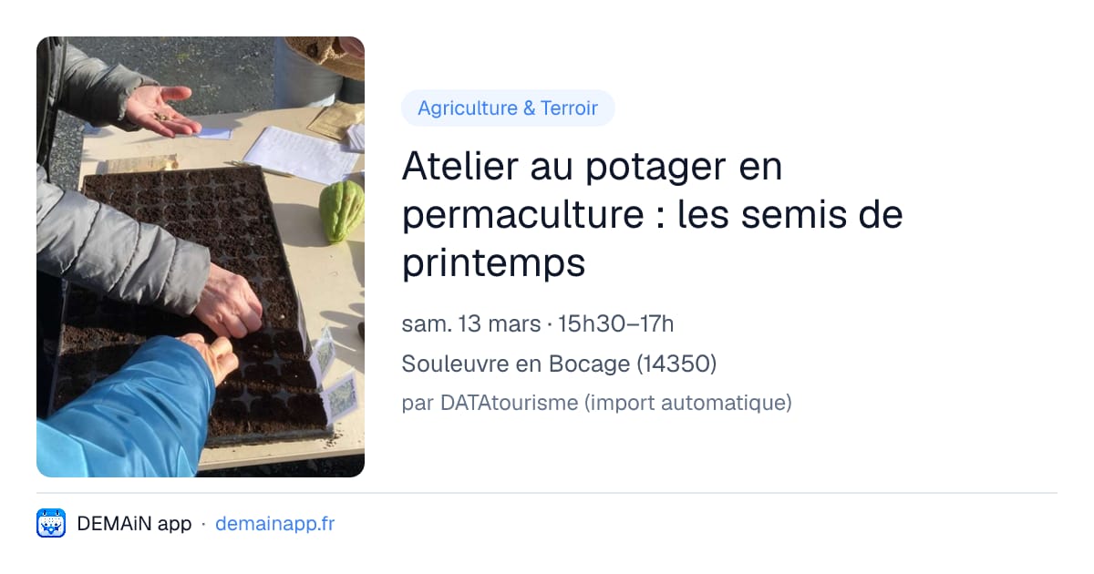 Atelier au potager en permaculture : les semis de printemps — Souleuvre en Bocage
