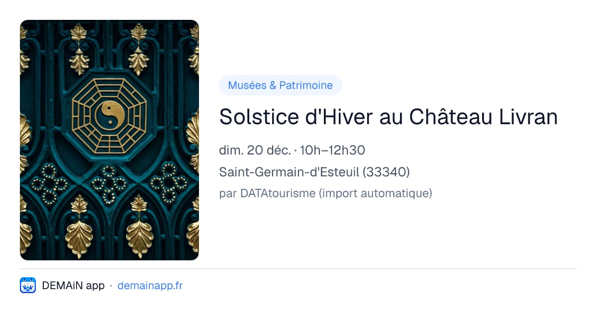 Solstice d'Hiver au Château Livran — Saint-Germain-d'Esteuil