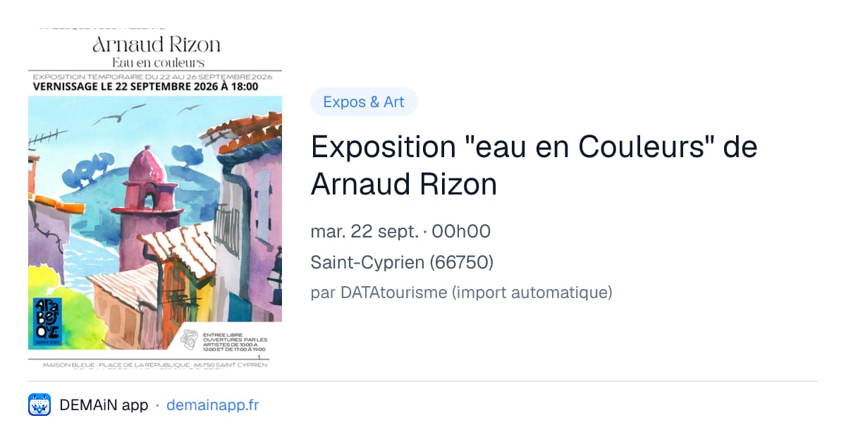 Exposition "eau en Couleurs" de Arnaud Rizon — Saint-Cyprien