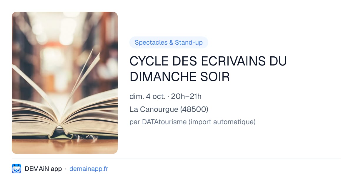CYCLE DES ECRIVAINS DU DIMANCHE SOIR — La Canourgue