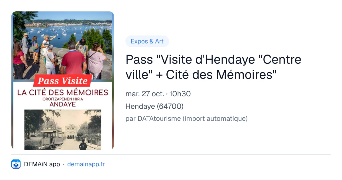 Pass "Visite d'Hendaye "Centre ville" + Cité des Mémoires" — Hendaye