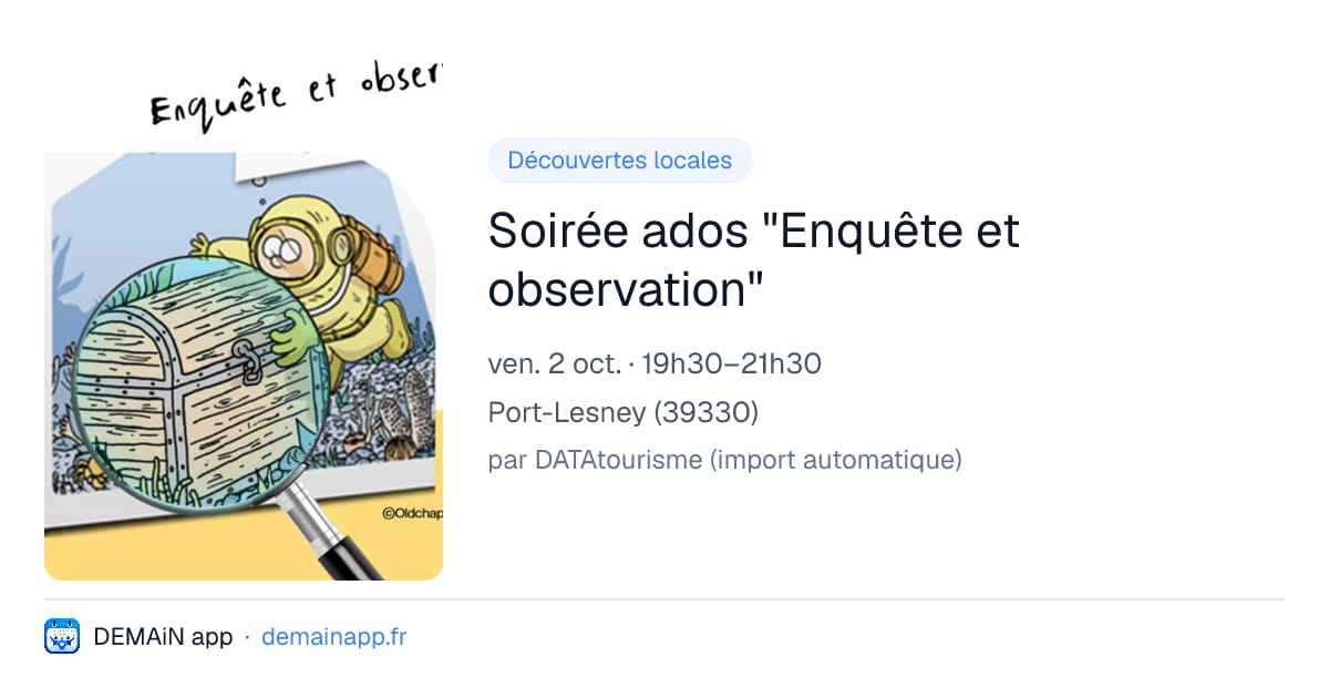 Soirée ados "Enquête et observation" — Port-Lesney