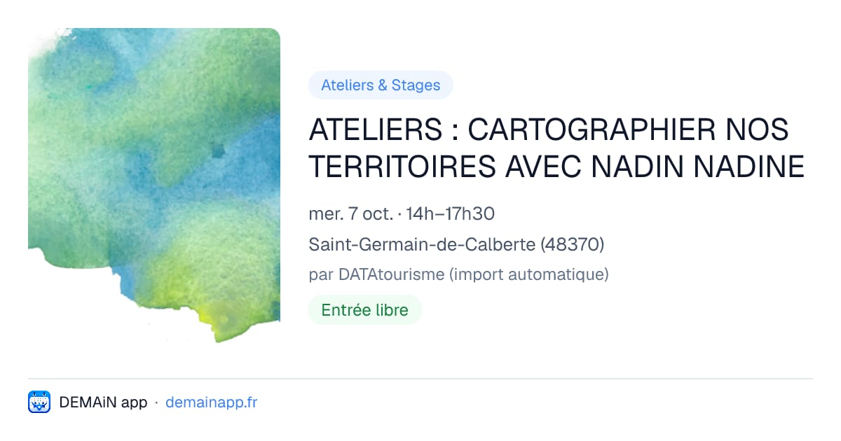 ATELIERS : CARTOGRAPHIER NOS TERRITOIRES AVEC NADIN NADINE — Saint-Germain-de-Calberte