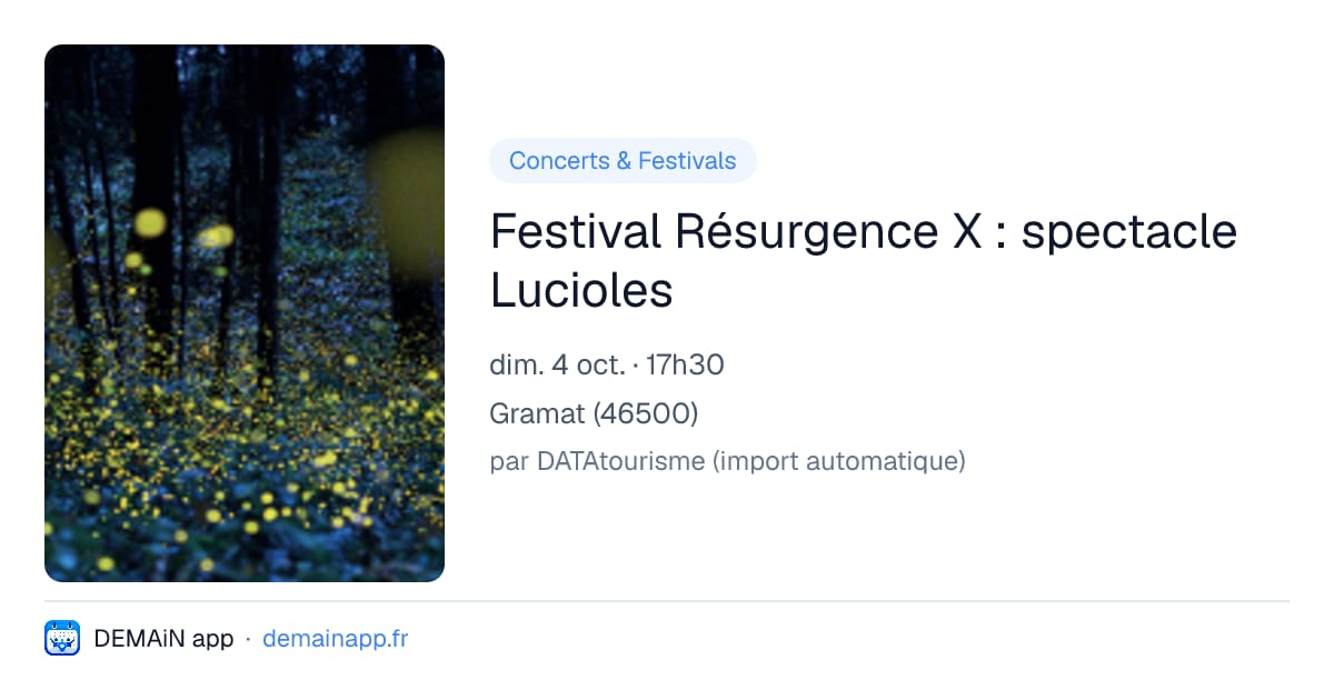 Festival Résurgence X : spectacle Lucioles — Gramat