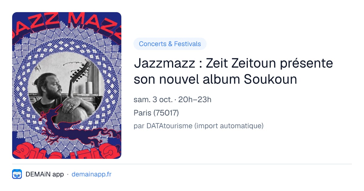 Jazzmazz : Zeit Zeitoun présente son nouvel album Soukoun — Paris