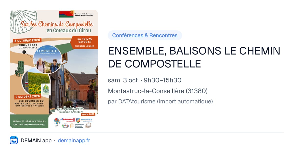 ENSEMBLE, BALISONS LE CHEMIN DE COMPOSTELLE — Montastruc-la-Conseillère