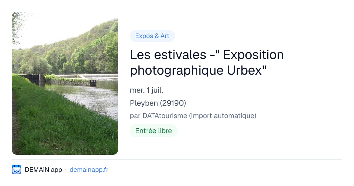 Les estivales -" Exposition photographique Urbex" — Pleyben