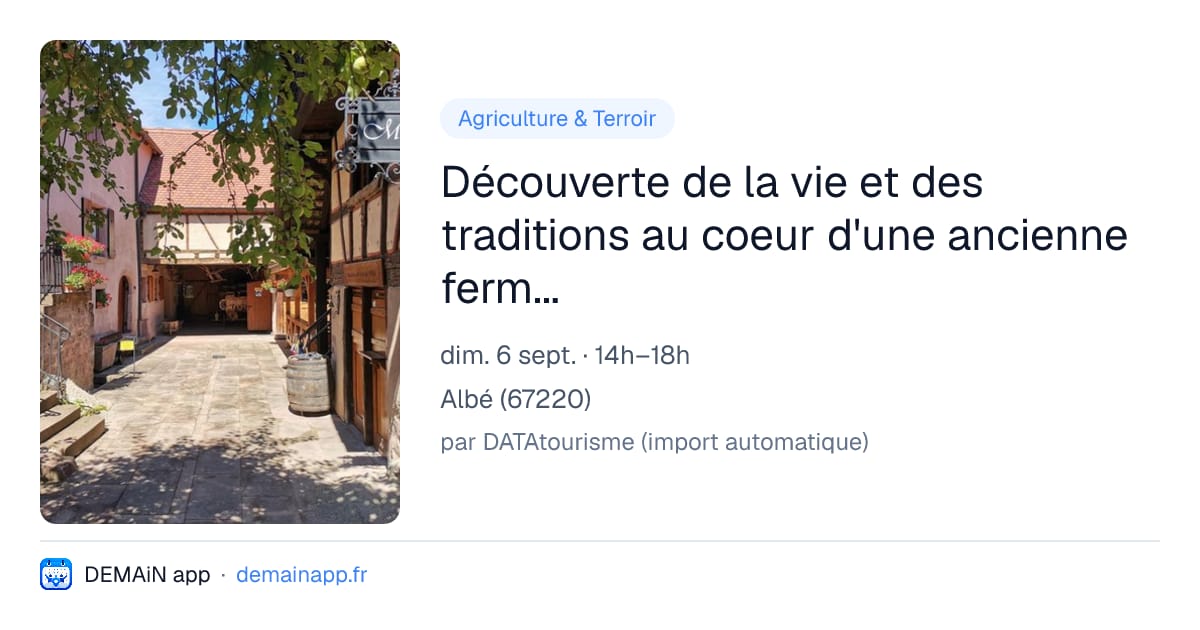 Découverte de la vie et des traditions au coeur d'une ancienne ferme vosgienne — Albé