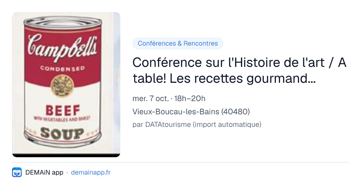Conférence sur l'Histoire de l'art / A table! Les recettes gourmandes de l'histoire de l'art... — Vieux-Boucau-les-Bains
