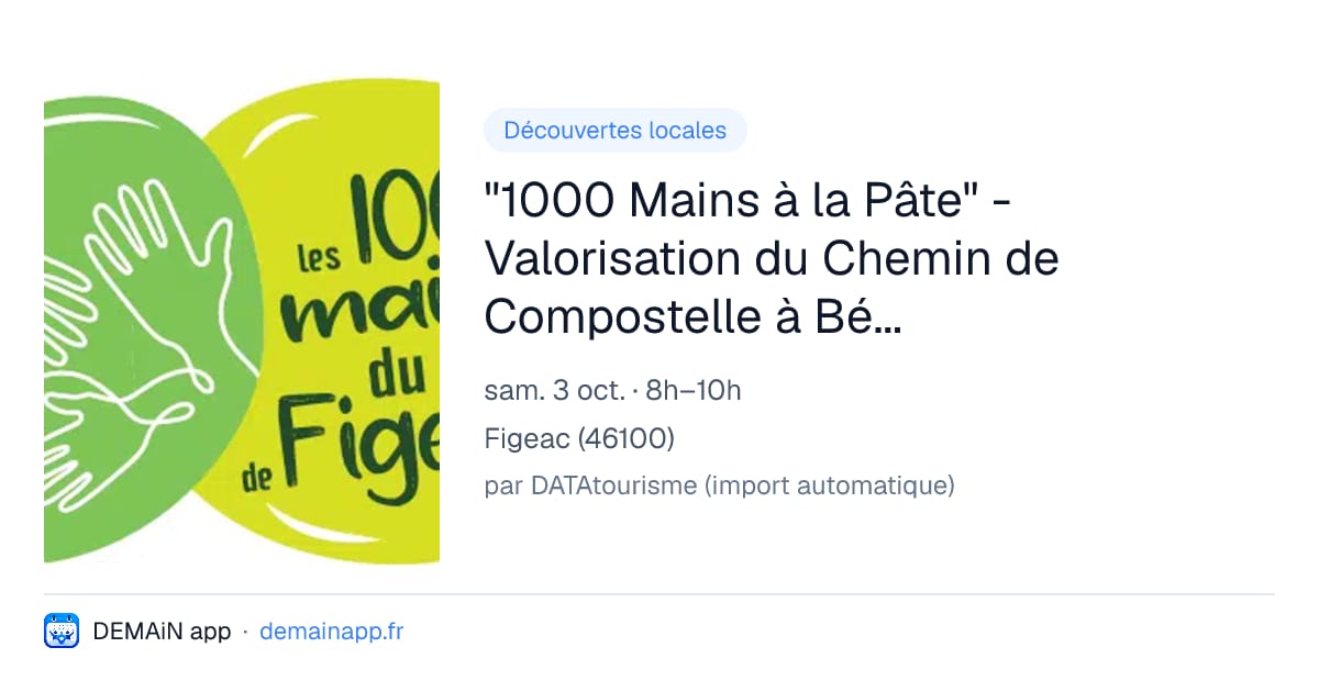 "1000 Mains à la Pâte" - Valorisation du Chemin de Compostelle à Béduer — Figeac