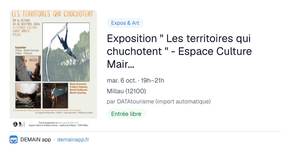 Exposition " Les territoires qui chuchotent " - Espace Culture Mairie Annexe — Millau