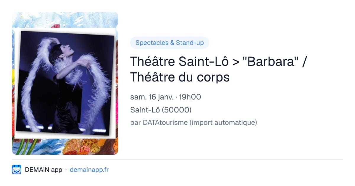 Théâtre Saint-Lô > "Barbara" / Théâtre du corps — Saint-Lô