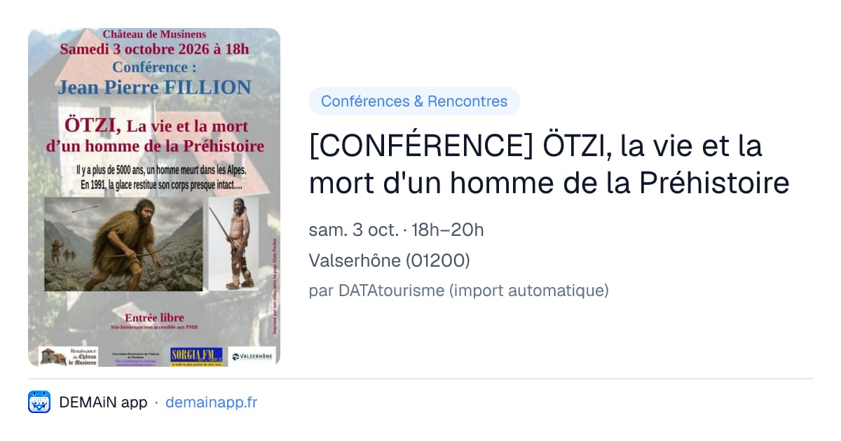 [CONFÉRENCE] ÖTZI, la vie et la mort d'un homme de la Préhistoire — Valserhône