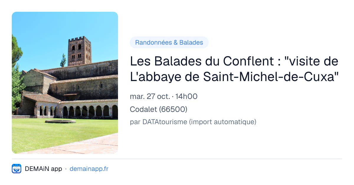 Les Balades du Conflent : "visite de L'abbaye de Saint-Michel-de-Cuxa" — Codalet