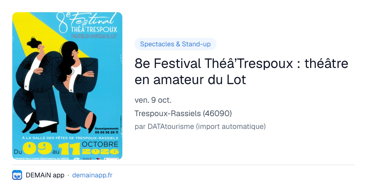 8e Festival Théâ’Trespoux : théâtre en amateur du Lot — Trespoux-Rassiels